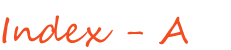 A Index